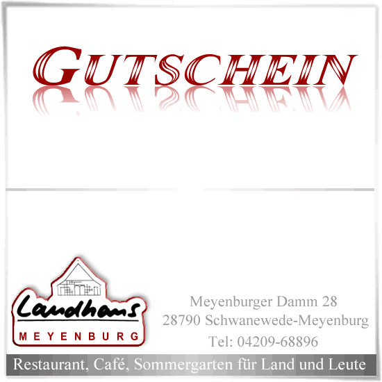 überraschen Sie liebe Menschen mit einem Geschenk-Gutschein für unser Restaurant Landhaus Meyenburg